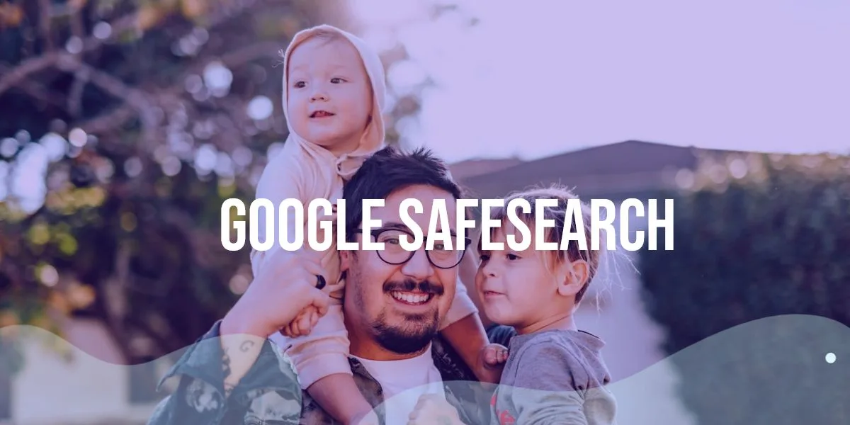 Google SafeSearch Tips and Tools for Parents and Kids HostingWiki