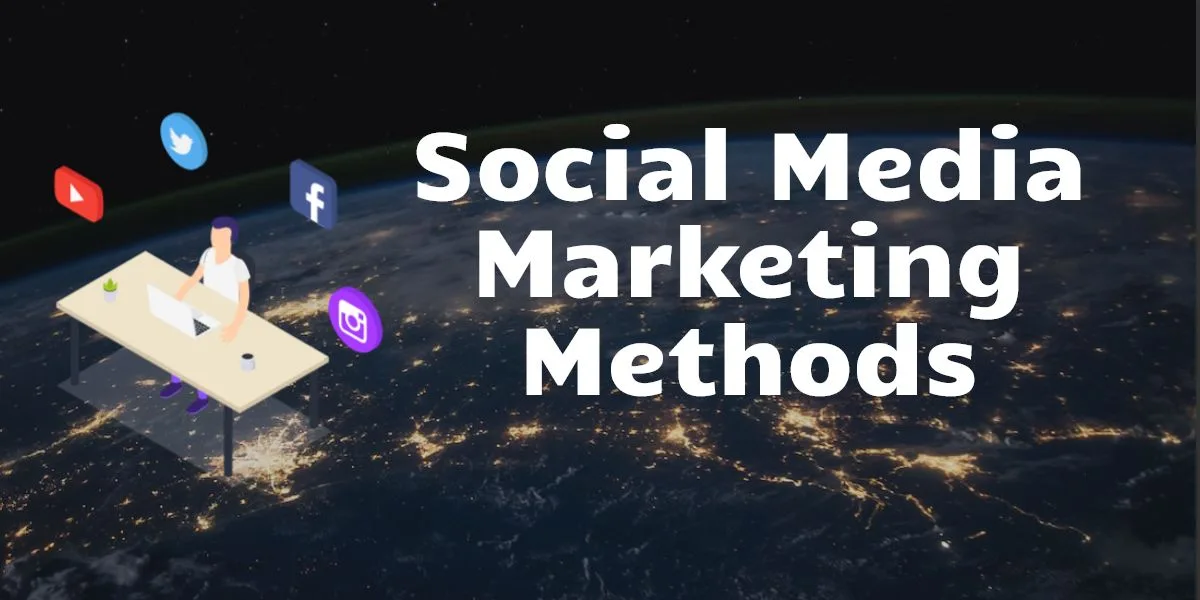 Social Media Marketing Methods