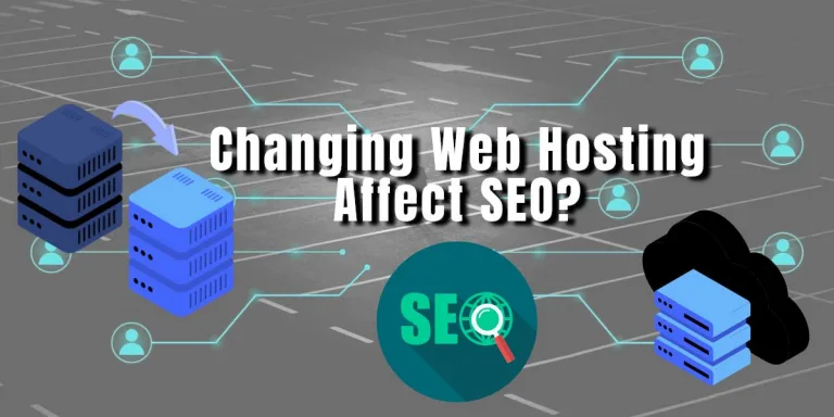 Changing Web Hosting Affect SEO