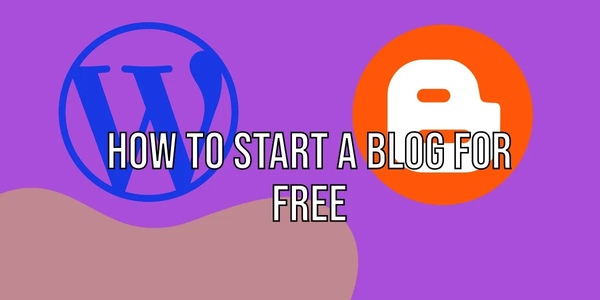 How to Start a Blog for Free