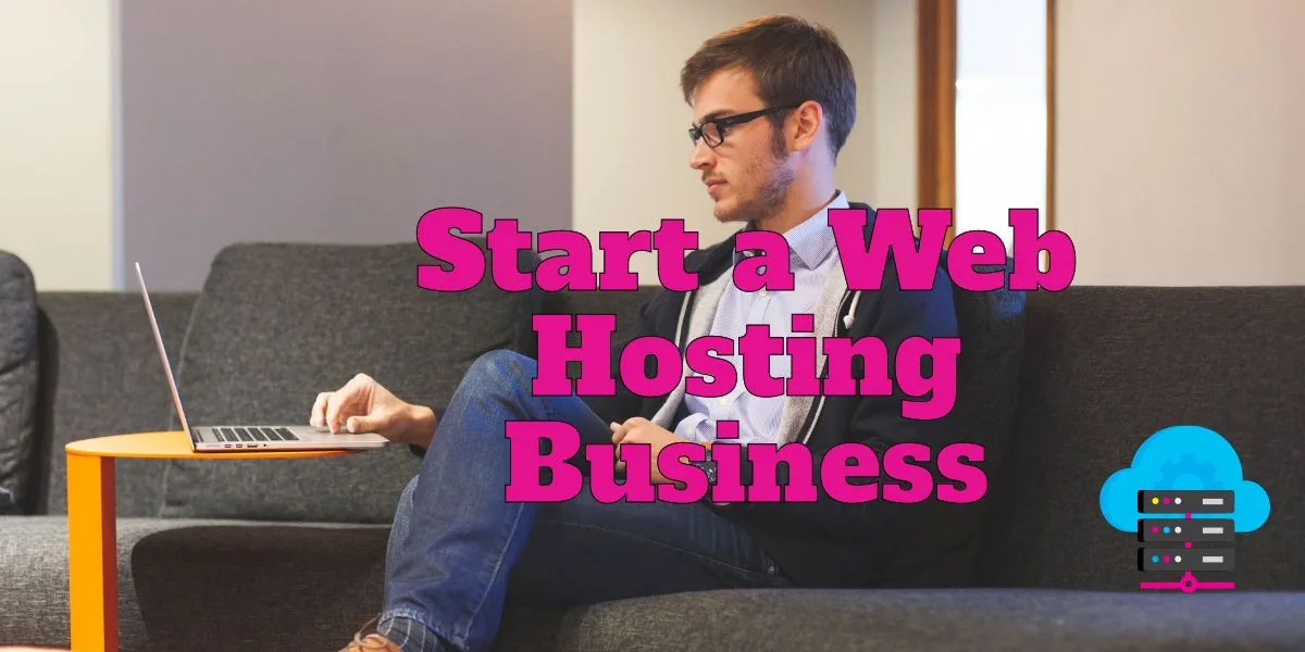 Start a Web Hosting Business