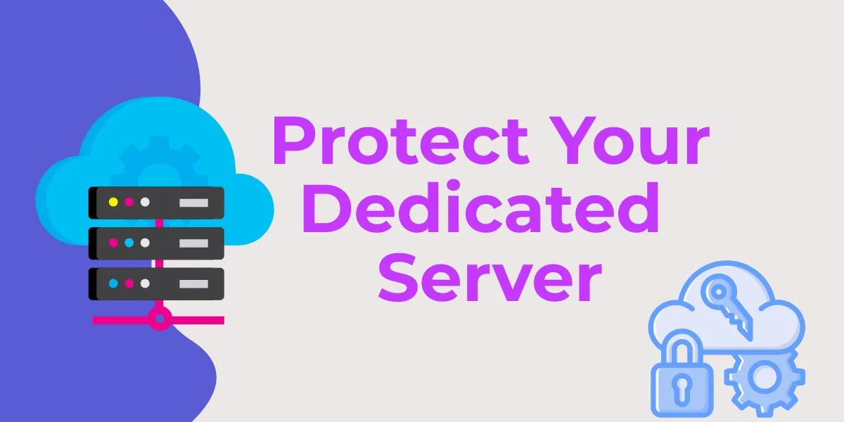 Protect Your Dedicated Server