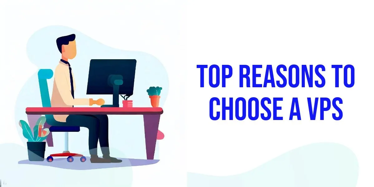 Reasons to Choose a VPS